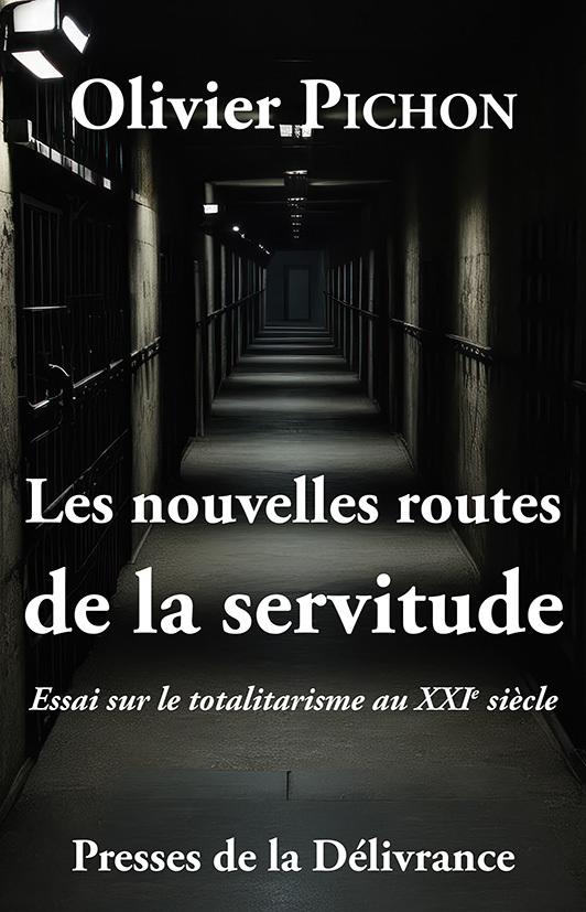 les nouvelles routes de la servitude
