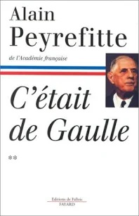 De Gaulle_Alain Peyrefitte